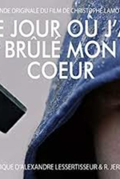 adc-le-jour-ou-j-ai-brule-mon-coeur_arton3298.jpg